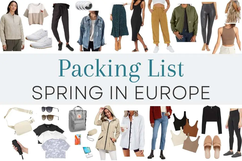 What to pack for Spring in Europe Complete Packing List